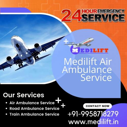 Risk-Free Medical Transport Confers by Medilift Air Ambulance Service At Genuine Cost
