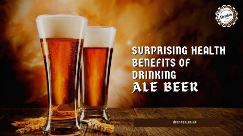 Surprising Health Benefits Of Drinking Ale Beer