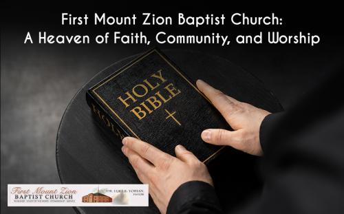 First Mount Zion Baptist Church: A Heaven of Faith, Community, and Worship
