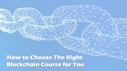 How to Choose The Right Blockchain Course for You