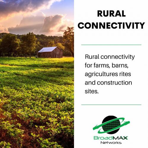 RURAL CONNECTIVITY FOR FARMS, BARNS, URBAN, AGRICULTURE SITES, AND CONSTRUCTION SITES