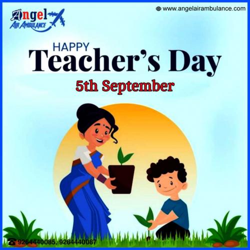 Happy Teacherâ€™s Day 2023 - Angel Air Ambulance