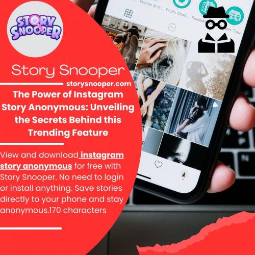 The Power of Instagram Story Anonymous: Unveiling the Secrets Behind this Trending Feature