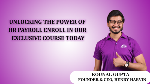 Unlocking the Power of HR PayrollEnroll in Our Exclusive Course Today