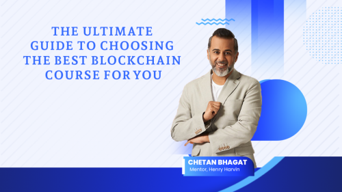 The Ultimate Guide to Choosing the Best Blockchain Course for You