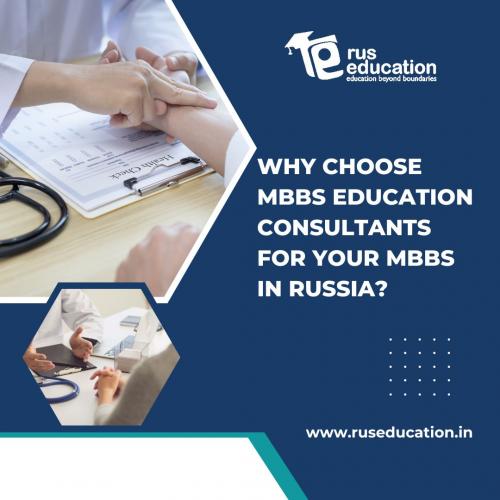 Why Choose MBBS Education Consultants for your MBBS in Russia