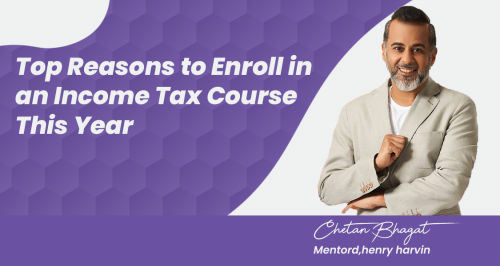 Top Reasons to Enroll in an Income Tax Course This Year