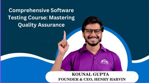 Comprehensive Software Testing Course: Mastering Quality Assurance