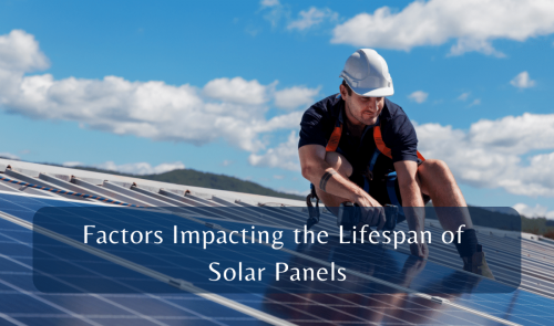 Article 9 - Factors Impacting the Lifespan of Solar Panels