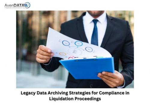 Legacy Data Archiving Strategies for Compliance in Liquidation Proceedings