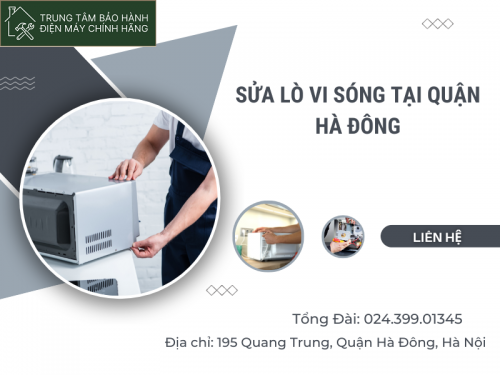 Sua chua nhanh chong va hieu qua lo vi song o quan Ha Dong