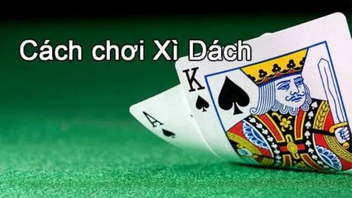 hieu-ro-luat-choi-de-biet-cach-choi-xi-dach-luon-thang