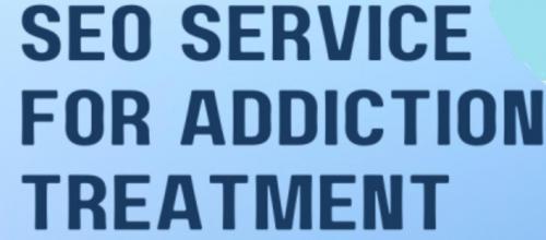 Get all the benefits of addiction treatment SEO services