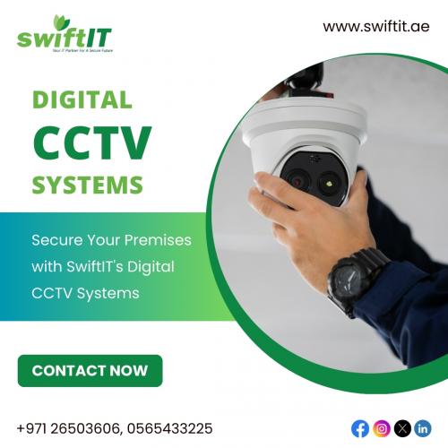 Secure Your Premises with SwiftIT's Digital CCTV Systems