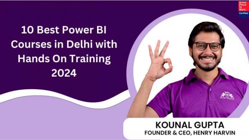 10 Best Power BI Courses in Delhi with Hands-On Training 2024