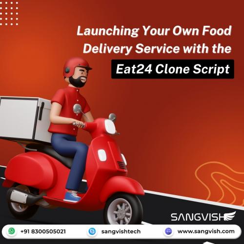 Launching-Your-Own-Food-Delivery-Service-with-the-Eat24-Clone-Script-Sangvish