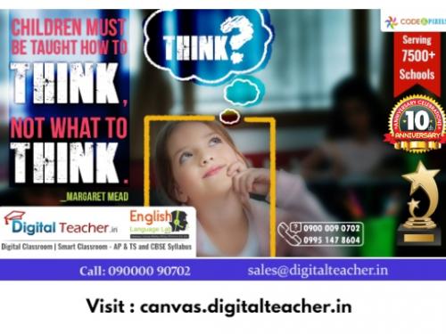 Children must be taught how to think, not what to think. DigitalTeacher Hyderabad