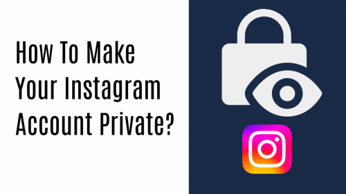 How To Make Your Instagram Account Private