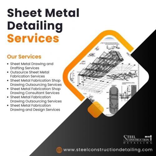 Sheet Metal Deailing Services - Steel Construction Detailing