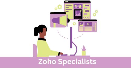 The Role of Zoho Specialists in Modernizing Your CRM and Business Processes