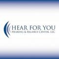 Hear For You Hearing & Balance Center, LLC